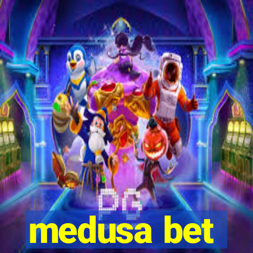 medusa bet